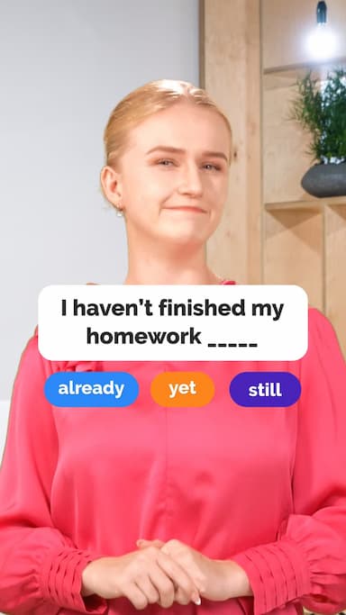 already-yet-or-still