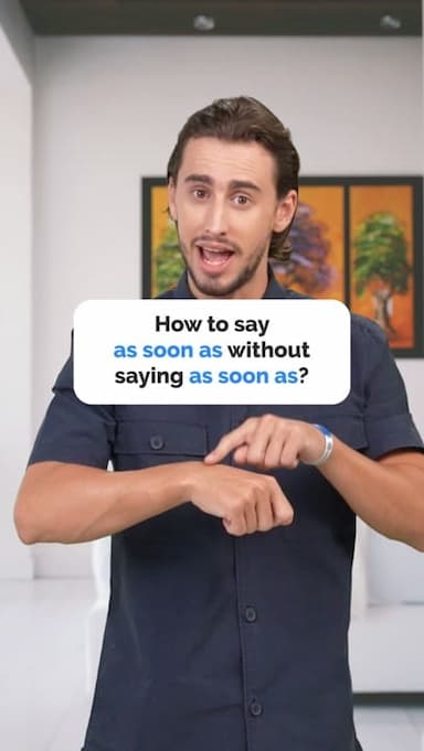 other-ways-to-say-as-soon-as