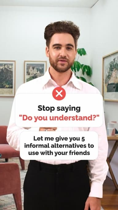 informal-ways-to-say-do-you-understand
