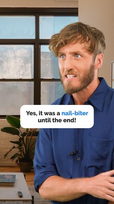 nail-biter